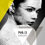Album-Review: POS.:2 - Circuits POS.:2: Circuits