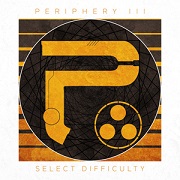 Album-Review: Periphery - Periphery III: Select Difficulty Periphery: Periphery III: Select Difficulty