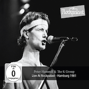 Album-Review: Peter Hammill & The K Group - Live At Rockpalast – Hamburg 1981 Peter Hammill & The K Group: Live At Rockpalast – Hamburg 1981