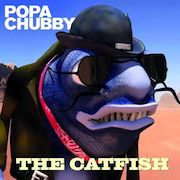 Album-Review: Popa Chubby - The Catfish Popa Chubby: The Catfish