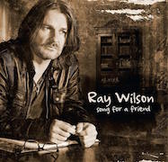 Album-Review: Ray Wilson - Song For A Friend Ray Wilson: Song For A Friend