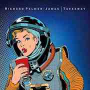 Album-Review: Richard Palmer-James - Takeaway Richard Palmer-James: Takeaway