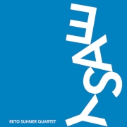 Album-Review: Reto Suhner Quartet - Easy Reto Suhner Quartet: Easy