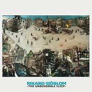 Album-Review: Rikard Sjöblom - The Unbendable Sleep Rikard Sjöblom: The Unbendable Sleep