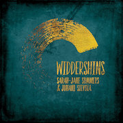 Album-Review: Sarah-Jane Summers & Juhani Silvola - Widdershins Sarah-Jane Summers & Juhani Silvola: Widdershins