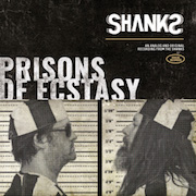 Album-Review: The Shanks - Prisons Of Ecstasy The Shanks: Prisons Of Ecstasy