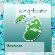 Album-Review: Soniq Theater - Globaliced Soniq Theater: Globaliced