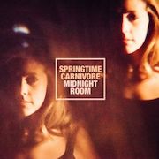 Album-Review: Springtime Carnivore - Midnight Room Springtime Carnivore: Midnight Room