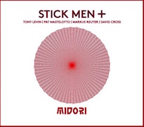 Album-Review: Stick Men - Midori – Live In Tokyo 2015 Stick Men: Midori – Live In Tokyo 2015