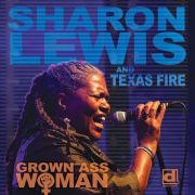 Album-Review: Sharon Lewis and Texas Fire - Grown Ass Woman Sharon Lewis and Texas Fire: Grown Ass Woman