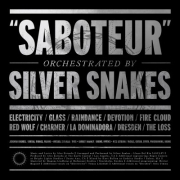 Album-Review: Silver Snakes - Saboteur Silver Snakes: Saboteur