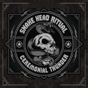 Album-Review: Snake Head Ritual - Ceremonial Thunder Snake Head Ritual: Ceremonial Thunder