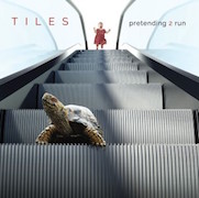 Album-Review: Tiles - Pretending 2 Run Tiles: Pretending 2 Run