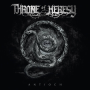 Album-Review: Throne Of Heresy - Antioch Throne Of Heresy: Antioch