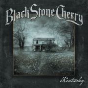 Album-Review: Black Stone Cherry - Kentucky Black Stone Cherry: Kentucky