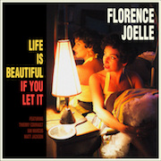 Album-Review: Florence Joelle - Life Is Beautiful If You Let It Florence Joelle: Life Is Beautiful If You Let It
