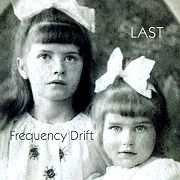 Album-Review: Frequency Drift - Last Frequency Drift: Last