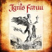 Album-Review: Ignis Fatuu - Meisterstich Ignis Fatuu: Meisterstich