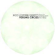Album-Review: Nico Lohmann Quintett - Merging Circles Nico Lohmann Quintett: Merging Circles