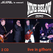 Album-Review: Nine Below Zero - On Stage In Concert - Live in Gifhorn Nine Below Zero: On Stage In Concert - Live in Gifhorn