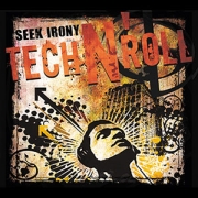 Album-Review: Seek Irony - Tech N' Roll Seek Irony: Tech N' Roll