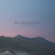 Album-Review: Wildernessking - Mystical Future Wildernessking: Mystical Future