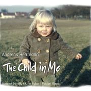 Album-Review: Andreas Herrmann - The Child In Me Andreas Herrmann: The Child In Me