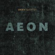 Album-Review: Akku Quintet - Aeon I Akku Quintet: Aeon I