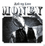 Album-Review: Ash My Money - Money Ash My Money: Money