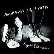 Album-Review: Beyond Obsession - Moments Of Truth Beyond Obsession: Moments Of Truth