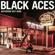 Album-Review: Black Aces - Anywhere But Here Black Aces: Anywhere But Here