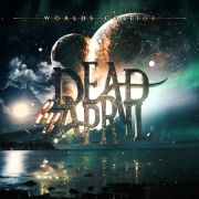 Album-Review: Dead By April - Worlds Collide Dead By April: Worlds Collide