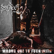 Album-Review: Dying Fetus - Wrong One To Fuck With Dying Fetus: Wrong One To Fuck With