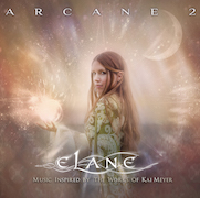 Album-Review: Elane - Arcane 2 - Music Inspired By The Works Of Kai Meyer Elane: Arcane 2 - Music Inspired By The Works Of Kai Meyer