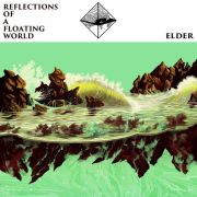 Album-Review: Elder - Reflections of A Floating World Elder: Reflections of A Floating World