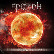 Album-Review: Epitaph - Fire From The Soul Epitaph: Fire From The Soul
