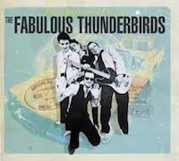 Album-Review: The Fabulous Thunderbirds - The Bad And Best Of The Fabulous Thunderbirds - 180g Remastered Vinyl The Fabulous Thunderbirds: The Bad And Best Of The Fabulous Thunderbirds - 180g Remastered Vinyl