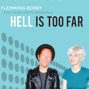 Album-Review: Flemming Borby - Hell Is Too Far (feat. Greta Brinkman) Flemming Borby: Hell Is Too Far (feat. Greta Brinkman)
