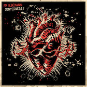 Album-Review: Friedemann - (Unterwegs) Friedemann: (Unterwegs)