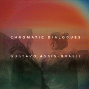 Album-Review: Gustavo Assis-Brasil - Chromatic Dialogues Gustavo Assis-Brasil: Chromatic Dialogues