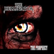 Album-Review: The Hellevator - The Prophecy The Hellevator: The Prophecy
