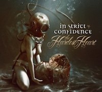 Album-Review: In Strict Confidence - The Hardest Heart In Strict Confidence: The Hardest Heart