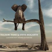 Album-Review: Isildurs Bane & Steve Hogarth - Colours Not Found In Nature Isildurs Bane & Steve Hogarth: Colours Not Found In Nature
