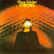 Album-Review: Klaus Schulze - Cyborg (1973) Klaus Schulze: Cyborg (1973)