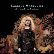 Album-Review: Loreena McKennitt - The Mask And Mirror (1994) – Limitierte 180g-Vinyl-Edition Loreena McKennitt: The Mask And Mirror (1994) – Limitierte 180g-Vinyl-Edition