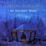 Album-Review: Loreena McKennitt - An Ancient Muse – Limitierte 180g-Vinyl-Edition Loreena McKennitt: An Ancient Muse – Limitierte 180g-Vinyl-Edition