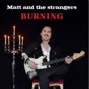 Album-Review: Matt And The Strangers - Burning Matt And The Strangers: Burning