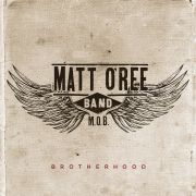 Album-Review: Matt O'Ree Band - Brotherhood Matt O'Ree Band: Brotherhood