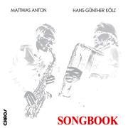 Album-Review: Matthias Anton/Hans Günther Kölz - Songbook Matthias Anton/Hans Günther Kölz: Songbook