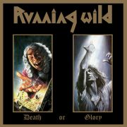 Album-Review: Running Wild - Death Or Glory (Deluxe Expanded Edition) Running Wild: Death Or Glory (Deluxe Expanded Edition)